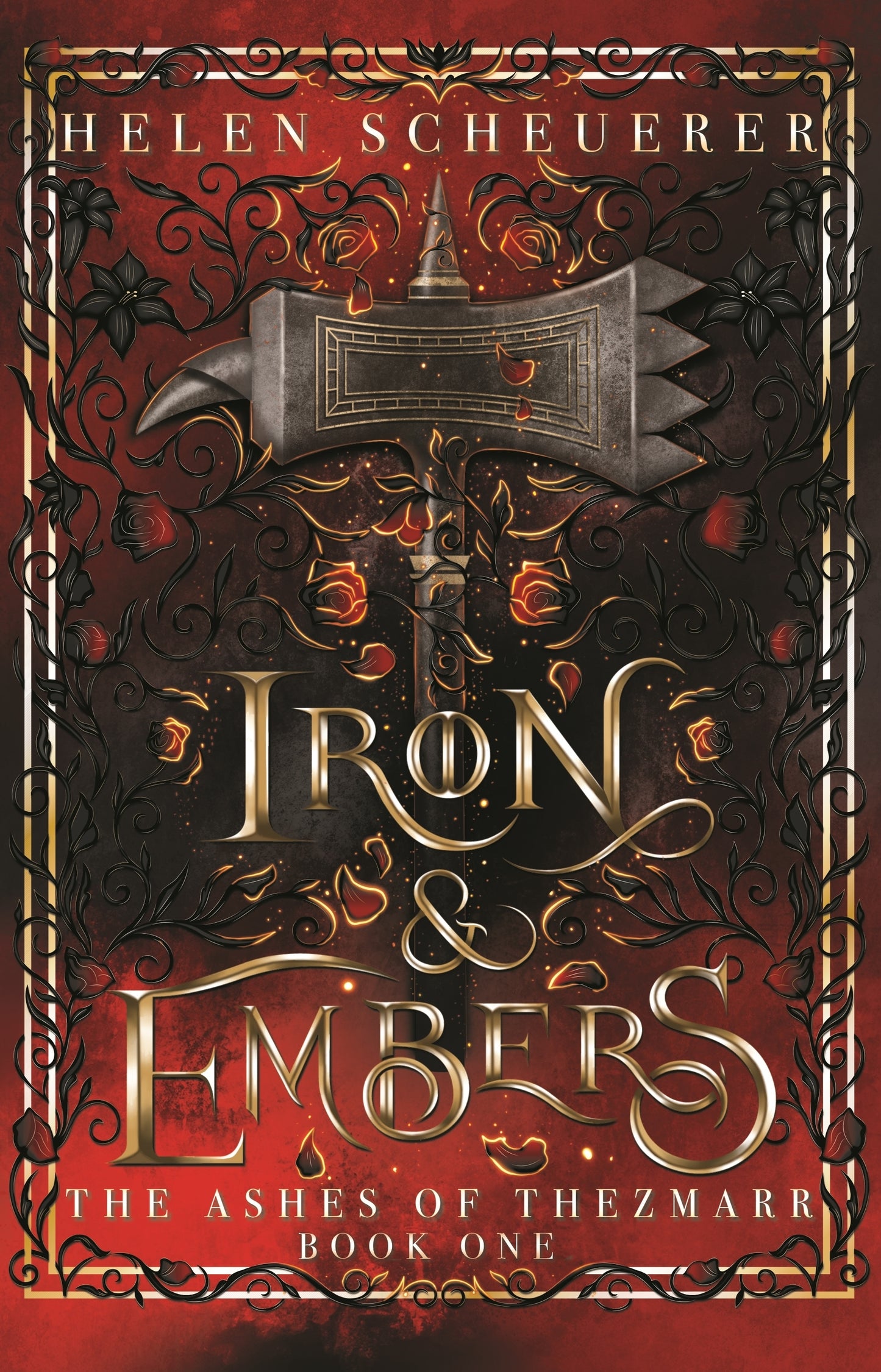 Iron & Embers: The Ashes of Thezmarr Book 1 - Helen Scheuerer